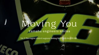 Moving You Vol. 5 "The engine control engineer linking Rossi with his YZR-M1" (English)