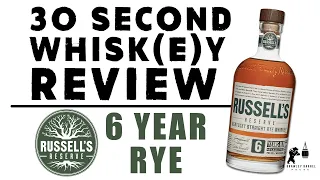30 Second Whisk(e)y Review - Russell's Reserve 6 Year Rye