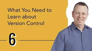 What You Need to Learn about Version Control