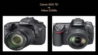Canon EOS 7D vs Nikon D300s Comparison