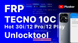 FRP! Tecno 10C / Hot 12 Pro / Hot 12 Play. Платная программа Unlocktool.