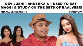 Is Dev Joshi Missing Anushka Sen In Baalveer Season 4?