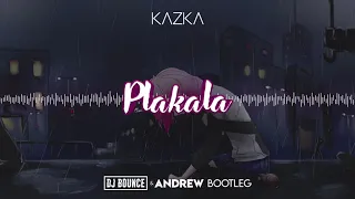 KAZKA - Plakala (DJ Bounce & Andrew Bootleg) NOWOŚĆ 2020 !!