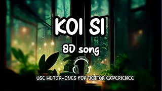 Koi Si Song || 8D version