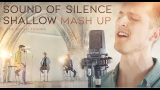 MASH UP Shallow / Sound Of Silence - The Dutch Tenors
