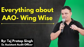 Everything About AAO - Wing Wise |Assistant Audit Officer | Fullscore | Tej Sir