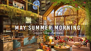 Relaxing Summer Day Jazz Music at Coffee Shop Ambience ☕ Jazz Background Music for Work,Study,Sleep