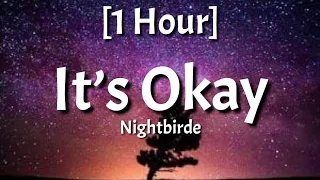 Nightbirde – It’s Okay [1 Hour] (Lyrics)