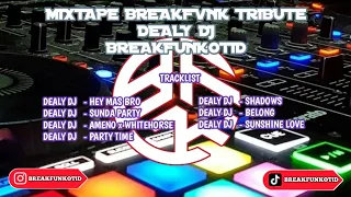 MIXTAPE DJ BREAKFVNK TRIBUTE DEALY DJ - BreakFunkotID