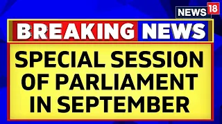 Special Session of Parliament From Sep 18 to 22 Announces Union Minister Pralhad Joshi | News18