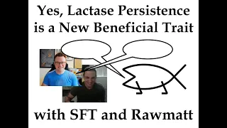 Yes, Lactase Persistence is a New Beneficial Trait with Standing for Truth and Rawmatt