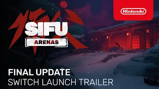Sifu | Arenas Final Content Update Launch Trailer | Nintendo Switch