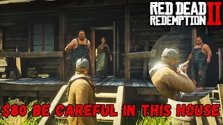 $80 Be Careful in This House. RDR2