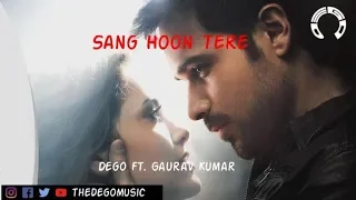 Sang Hoon Tere (Dego Remix) ft. Gaurav Kumar