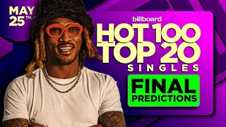 FINAL PREDICTIONS | Billboard Hot 100, Top 20 Singles | May 25th, 2024