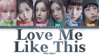 NMIXX (엔믹스) – Love Me Like This Lyrics (Color Coded Han/Rom/Eng)