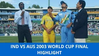 IND VS AUS Cricket World Cup 2003 Final Highlight Match