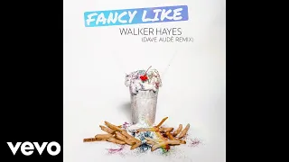 Walker Hayes - Fancy Like (Dave Audé Remix)