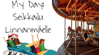 My day: seikkailu Linnanmäelle 🎢🎡