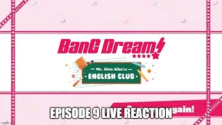 [Live Reaction] Ms. Aina Aiba's BanG Dream! English Club Ep9