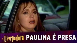 A Usupadora - Paulina é Presa