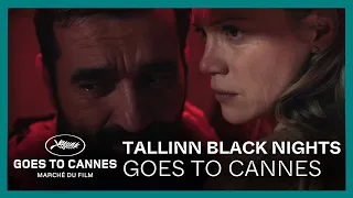 Tallinn Black Nights | Goes to Cannes 2024 Showcase