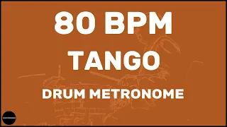 Tango | Drum Metronome Loop | 80 BPM