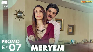 MERYEM - Episode 07 Promo | Turkish Drama | Furkan Andıç, Ayça Ayşin | Urdu Dubbing | RO2Y