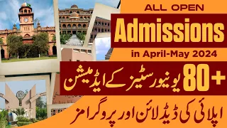 All Open Admissions in April & May 2024 :: 80+ Govt & Private Universities Admission Information ::