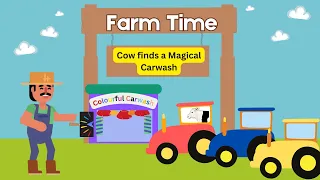 Cow finds a magical car wash | Farm Time | Story | Read a long