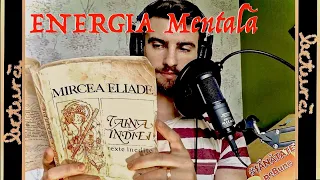 Mircea Eliade- Risipa Energiei Mentale- Lectură