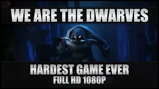 We Are The Dwarves Gameplay - Hardest Game Ever? - Full HD 1080p 60FPS (No Commentary)