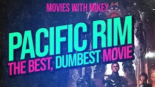 Pacific Rim: The Best, Dumbest Movie - Movies with Mikey