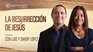 Juan 20. La resurrección de Jesús | Sandy y Luis López | Estudio Bíblico 2020