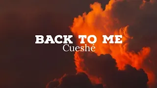 BACK TO ME- Cueshé (Lyric Video)