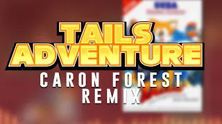 Tails Adventure - Caron Forest (REMIX)