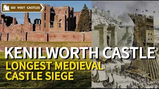 KENILWORTH CASTLE - the longest siege at an English medieval castle