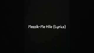 Mozzik-Me Hile (Lyrics)