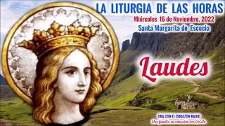 LAUDES -  MIERCOLES 16 DE NOVIEMBRE, 2022 - XXXIII SEMANA DEL TIEMPO ORDINARIO