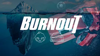 The Burnout Iceberg (ft. JakeMG)