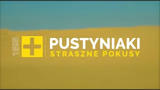 Pustyniaki [#1595] Straszne pokusy