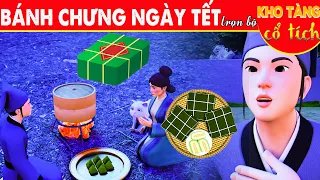 BÁNH CHƯNG NGÀY TẾT Trọn Bộ | Kho Tàng Phim Cổ Tích 3D | Cổ Tích Việt Nam 3D | THVL Hoạt Hình