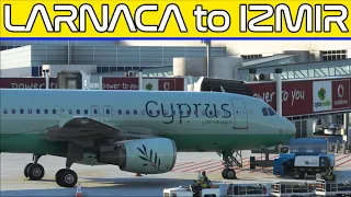 Larnaca to Izmir | LCLK - LTBJ | Fenix A320 | MSFS Live