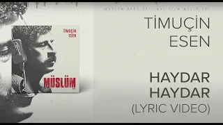 Timuçin Esen - Haydar Haydar ('Müslüm Baba' Orijinal Film Müzikleri)(Lyric Video)