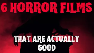 Horror Movies That Are Actually GOOD