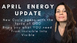 April 2022 Energy update, NEW CYCLE comes with a hand of God! You get what YOU need! Forecast