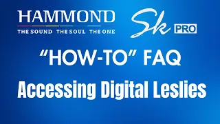 Hammond SkPRO "How-to" FAQ Video #21 "Accessing Digital Leslies"