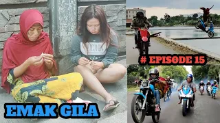 #EPISODE 15 - kehidupan emak gila 🤟