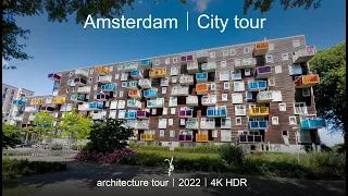 Amsterdam walking tour 4k HDR 2022 | modern architecture tour | city tour | 2