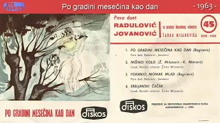 Duet Radulovic i Jovanovic - Po gradini mesecina kao dan - (Audio 1963)